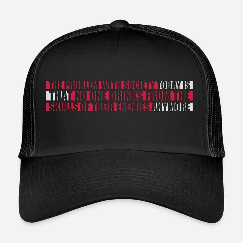 drinks from enemies skulls Trucker Cap