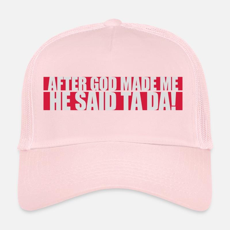 after god made me Trucker Cap