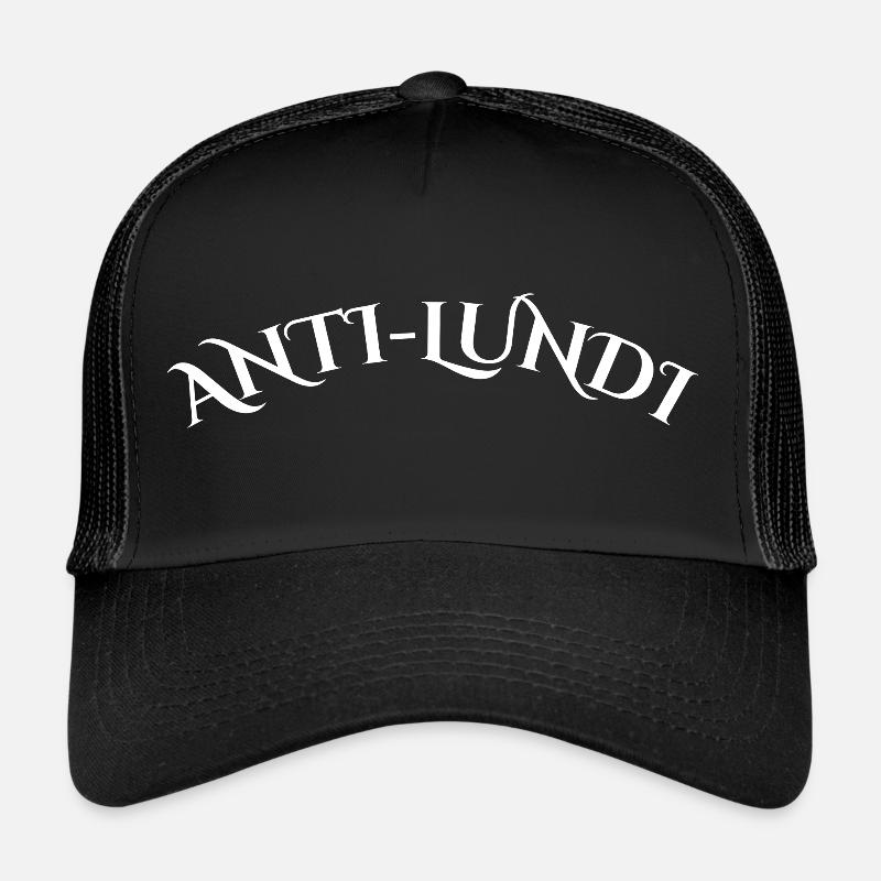 anti lundi Casquette trucker 