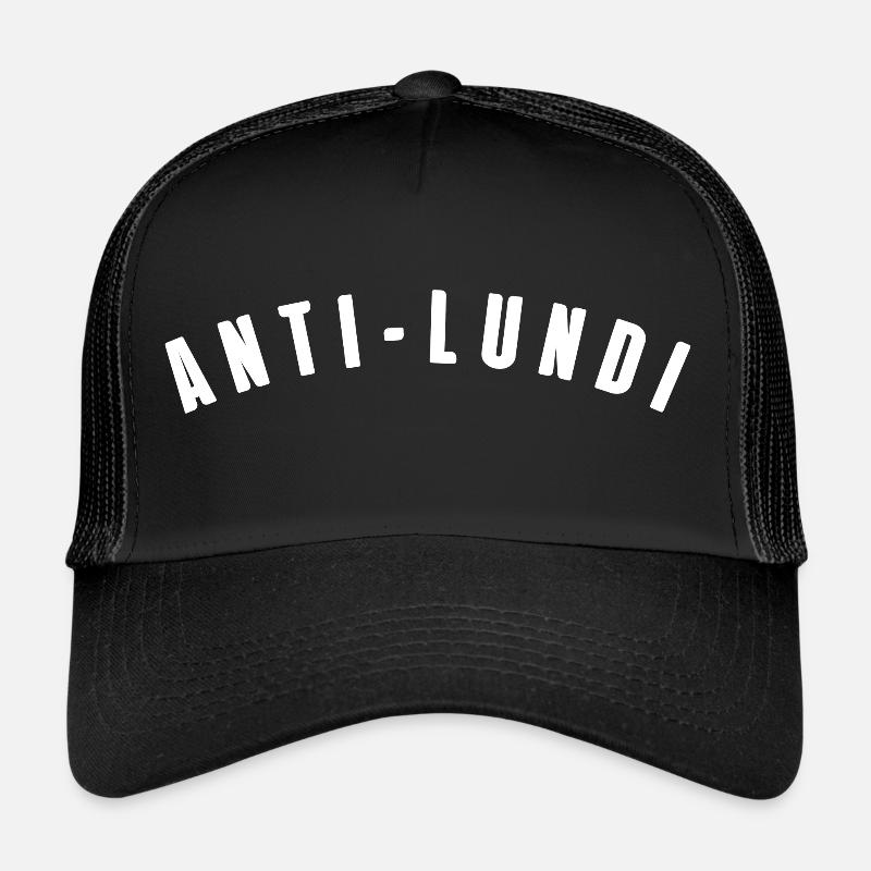 anti lundi Casquette trucker 