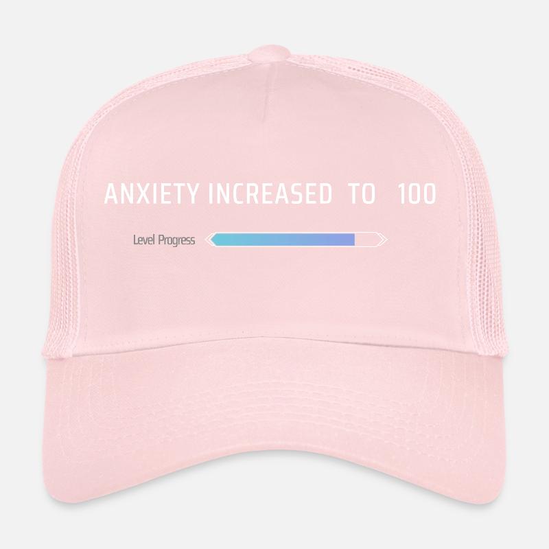 Anxiety Increased To 100 Trucker Cap