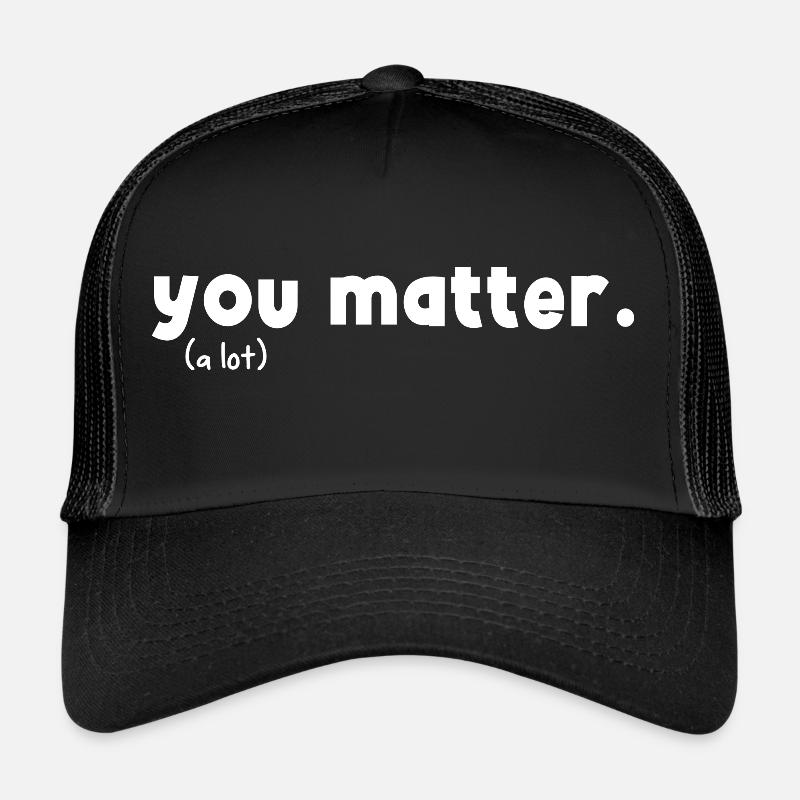 Vous comptez gentillesse Casquette trucker 