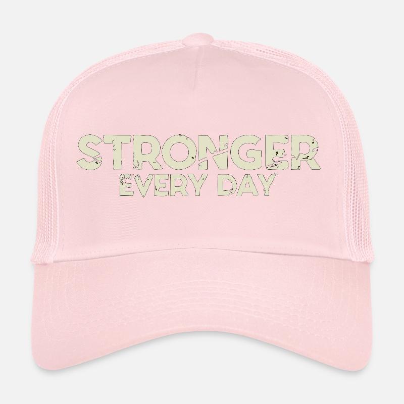 STRONGER EVERY DAY Trucker Cap