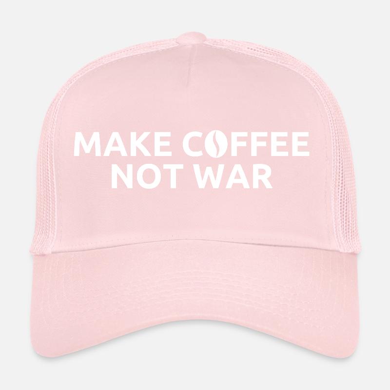 make coffee not war Trucker Cap