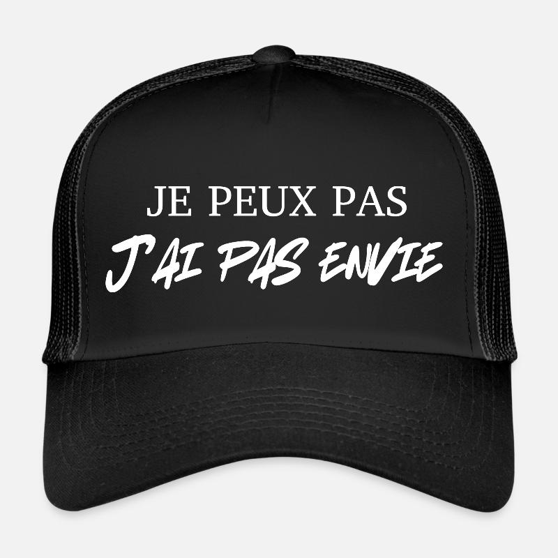 I CAN'T, I DON'T WANT TO Trucker Cap