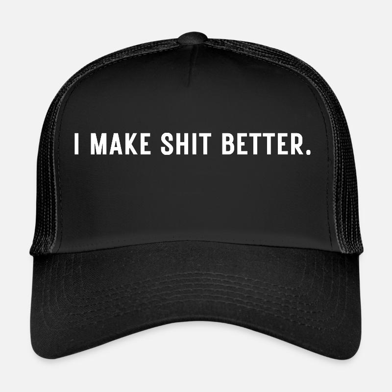 I Make Shit Better - Video Editing Trucker Cap