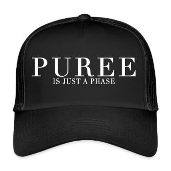 PUREE IS JUST A PHASE - Trucker Cap - black/black - Front