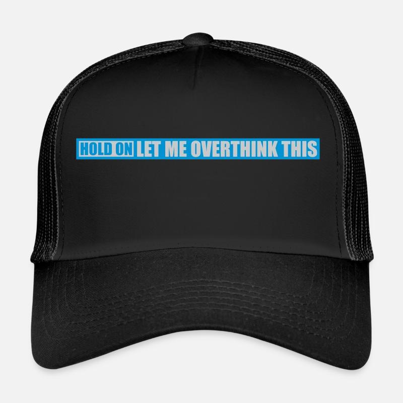 Let me overthink this - Trucker Cap - Schwarz/Schwarz