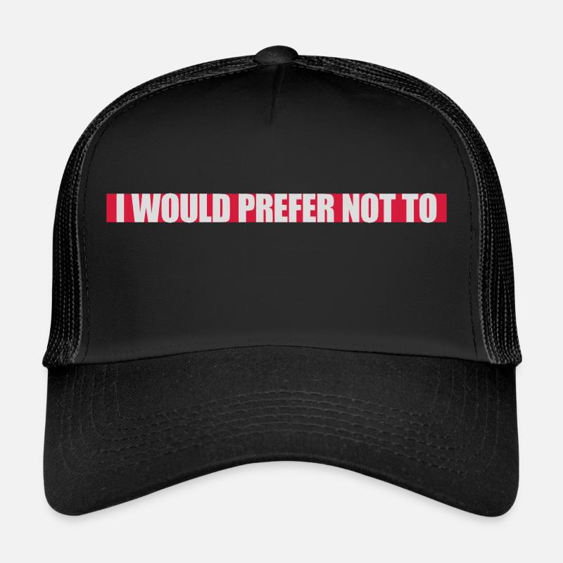 Je préfère ne pas Casquette trucker 