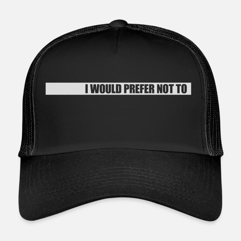 I prefer not to Trucker Cap