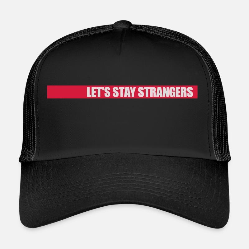 Citation Restons Strangers Casquette trucker 