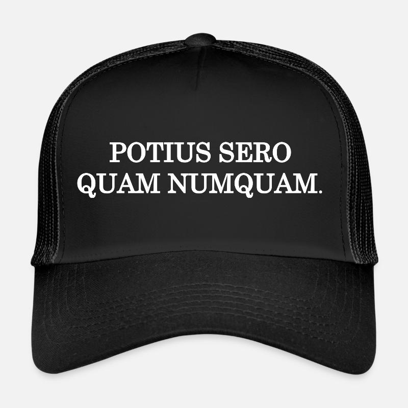 better late than never white Trucker Cap