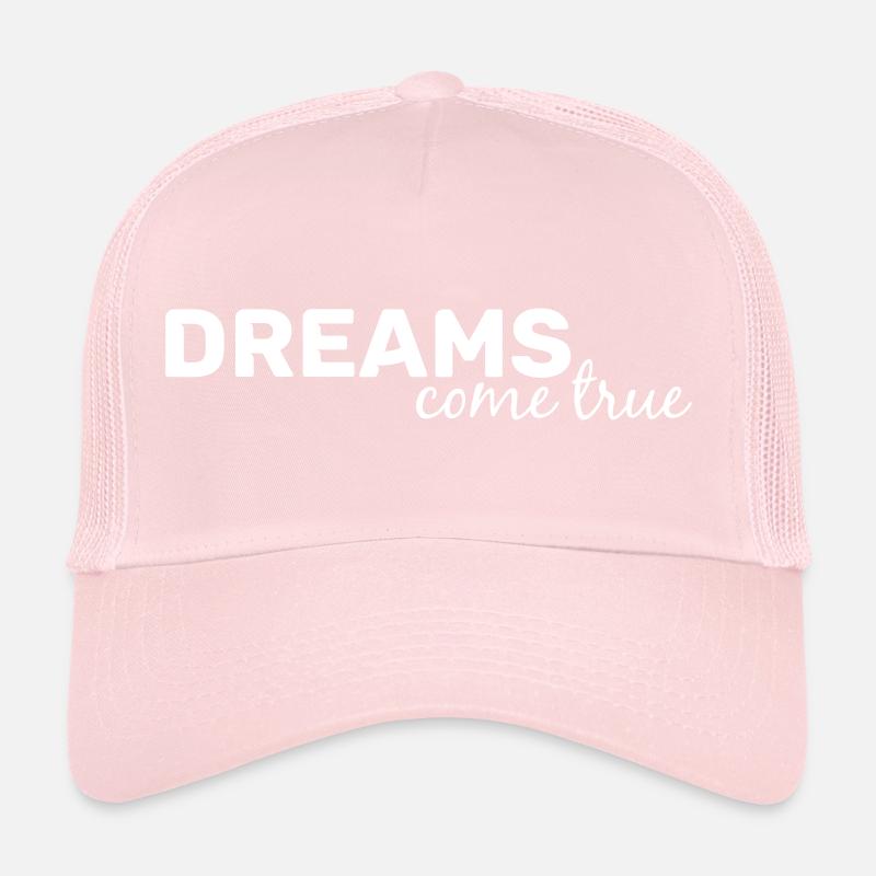 dreams come true Trucker Cap