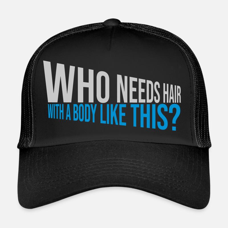 Who Needs Hair Saying Trucker Cap