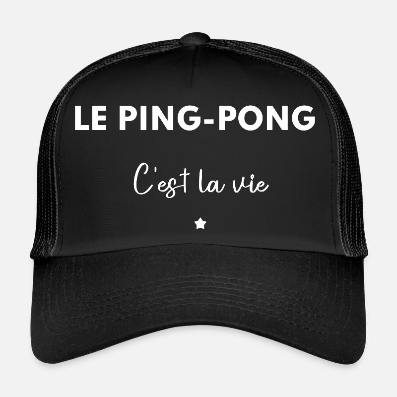 le ping-pong c'est la vie Casquette trucker 