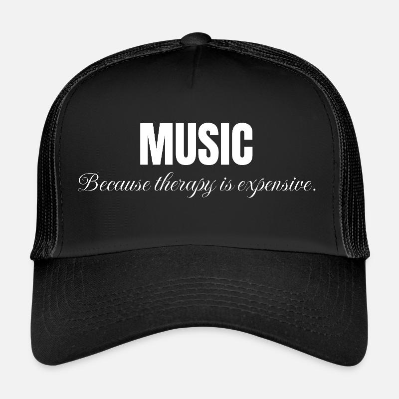 funny sarcastic music is therapy slogan Trucker Cap