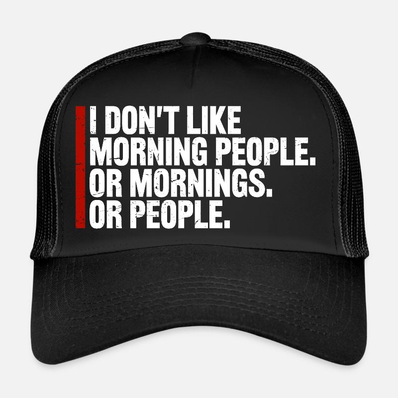 Lustig, ich mag den Morgen oder den Morgen oder die Menschen nicht Trucker Cap