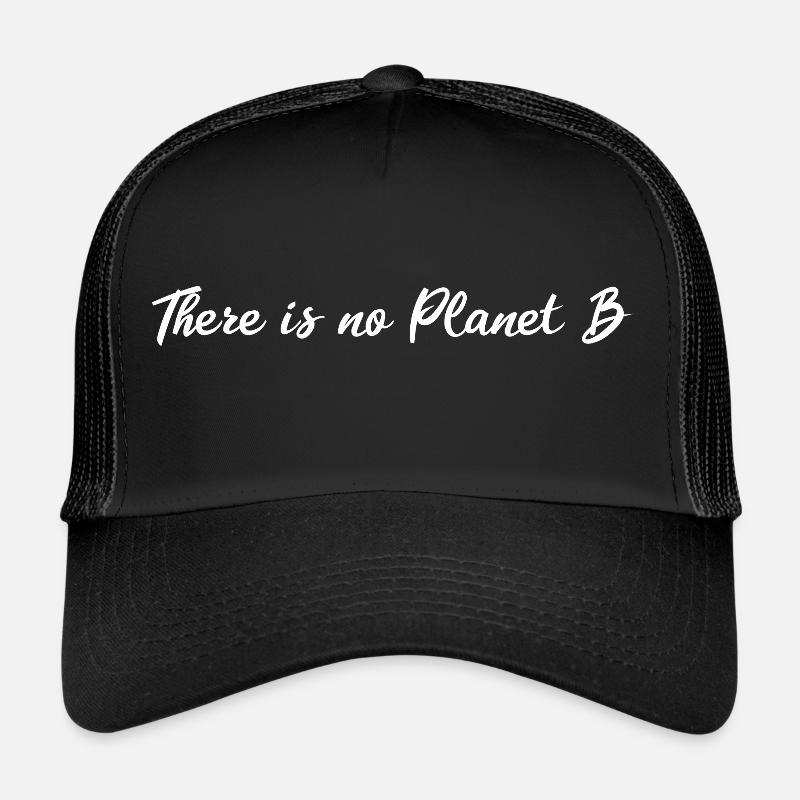 There is no Planet B - Trucker Cap - Schwarz/Schwarz