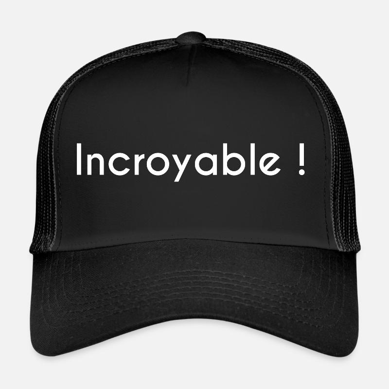 Incroyable ! Casquette trucker 