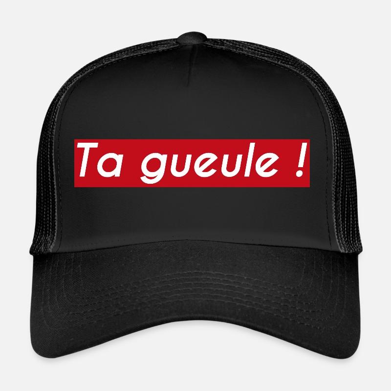 Ta gueule ! | skate deluxe | ferme ta gueule ! Casquette trucker 