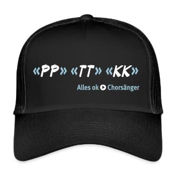 PP TT KK Chorsänger - Trucker Cap - Schwarz/Schwarz - Vorne