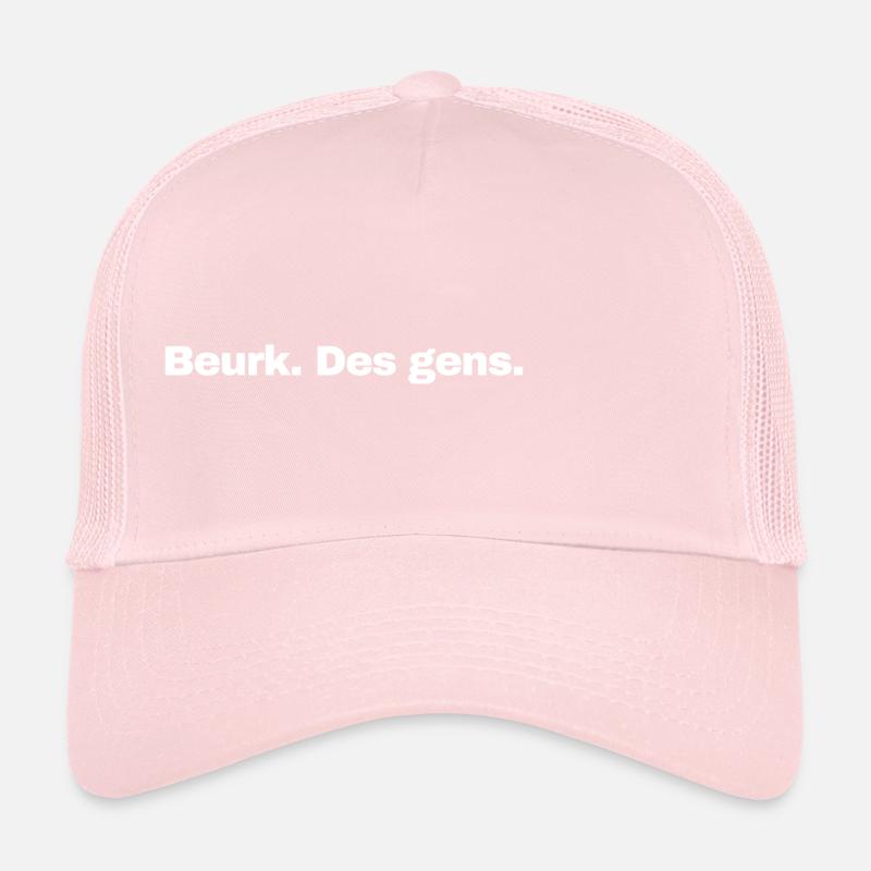 Beurk. Des gens. Casquette trucker 