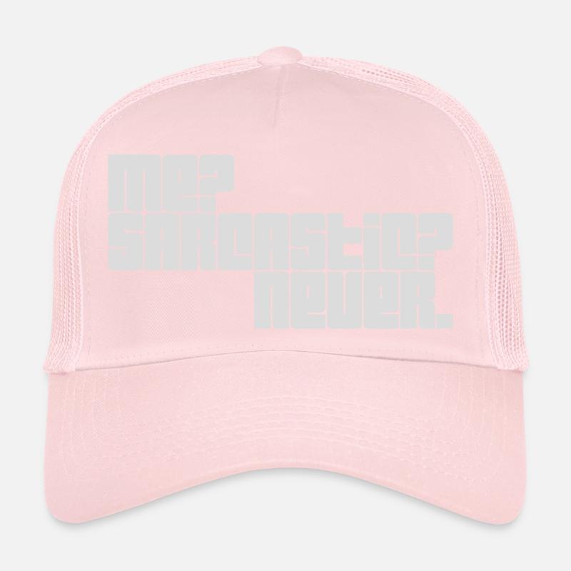 me sarcastic never Zitat Trucker Cap
