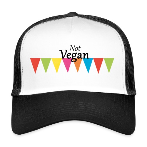 Not Vegan - Trucker Cap