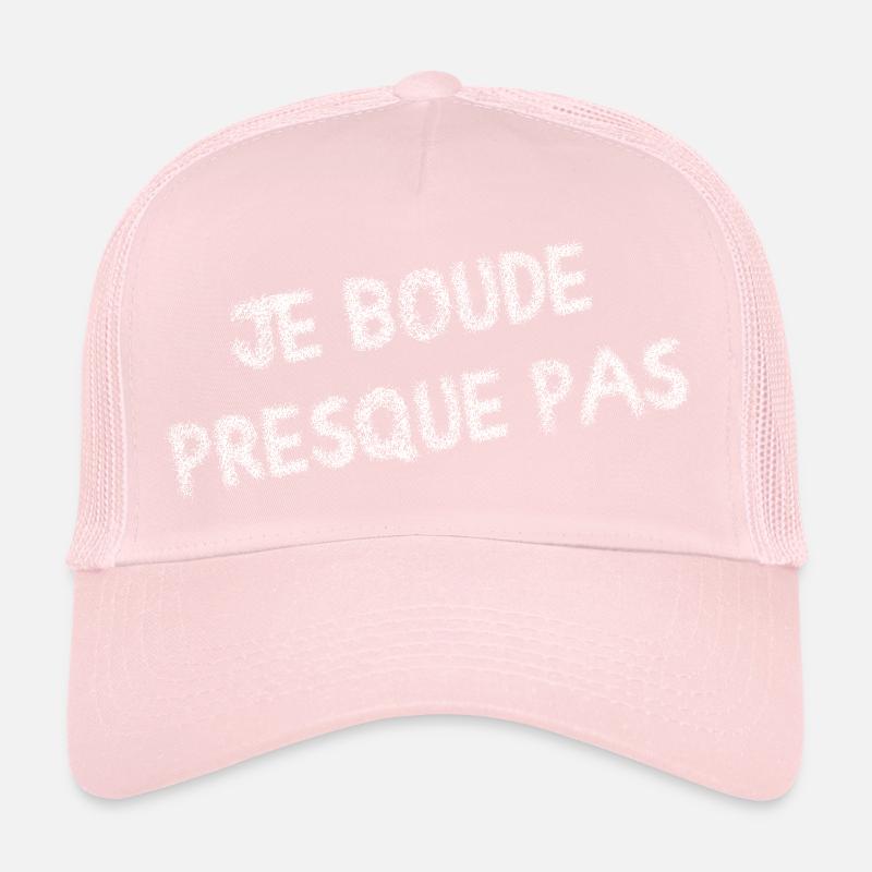 Je boude presque pas - tshirt drôle à message Casquette trucker 