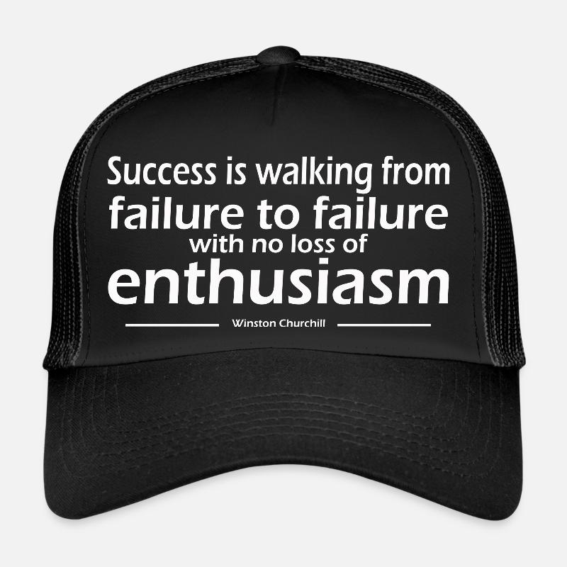 Success is walking from failure to failure Trucker Cap