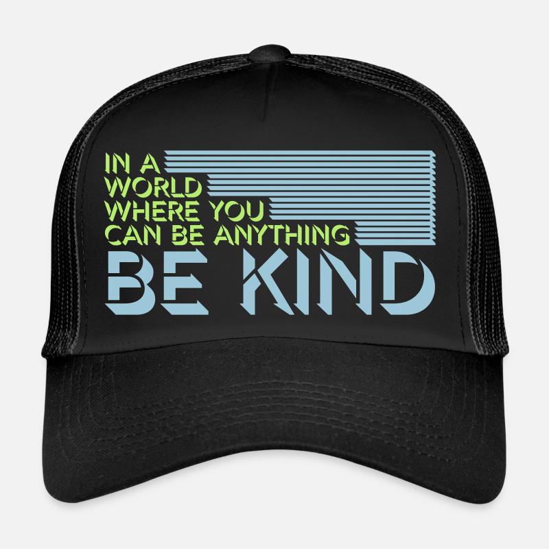 Vous pouvez être gentil Casquette trucker 
