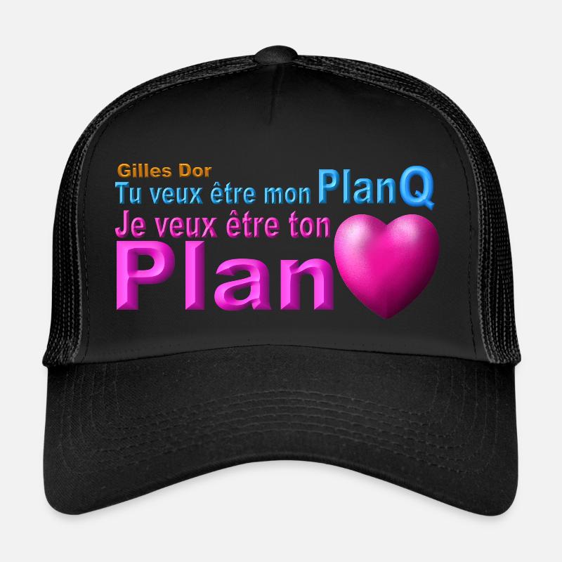 produit tu veux être mon plan Q ton plan coeur Casquette trucker 