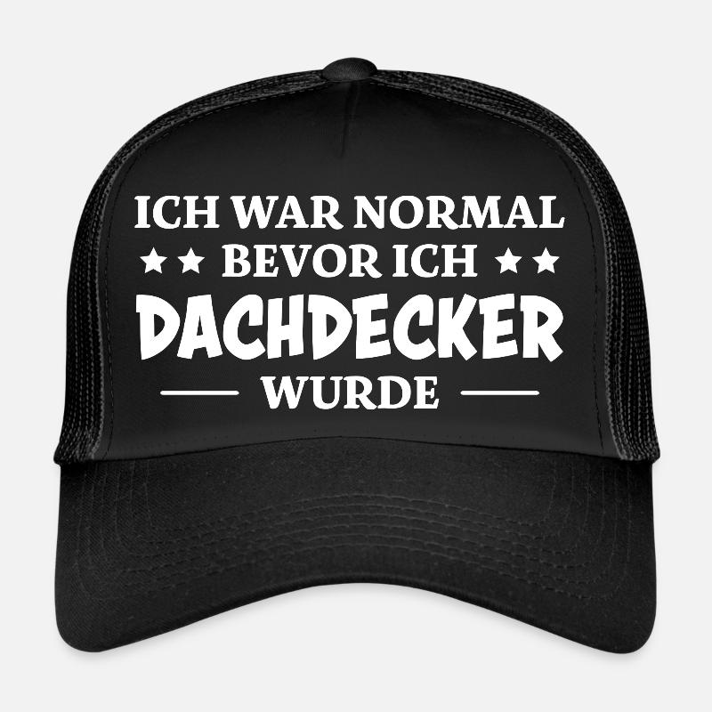 Dachdecker Spruch Lustiges Dachdecker Geschenk Trucker Cap