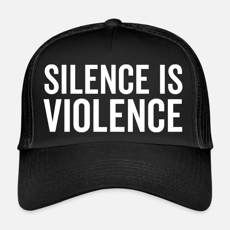 Le silence, c’est la violence Casquette trucker 