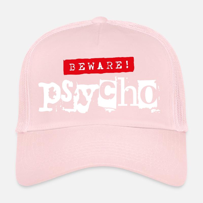 Caution! Psycho - Sarcastic saying Trucker Cap