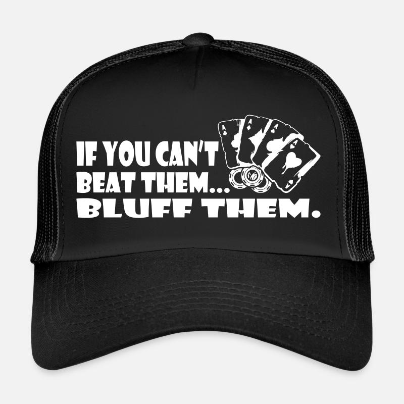 Si vous ne pouvez pas les battre, bluffez-les Casquette trucker 