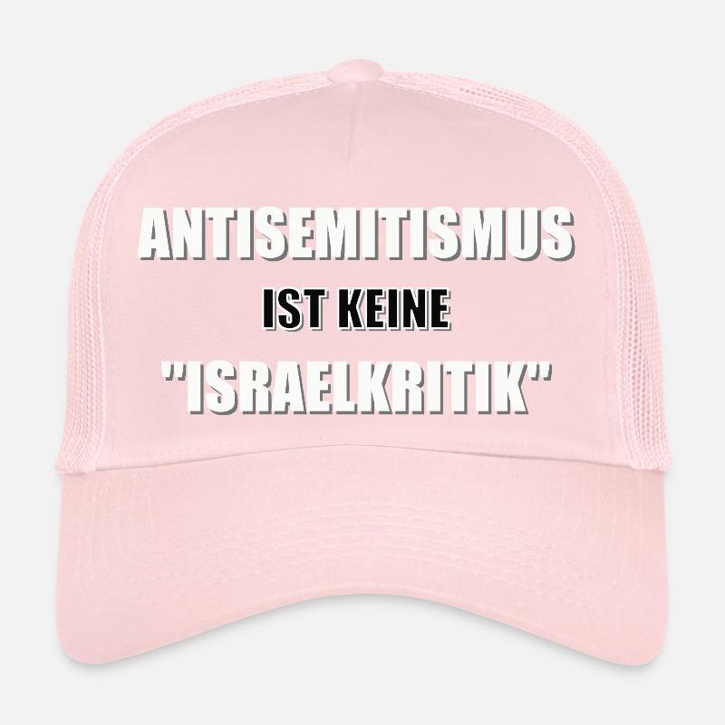 Antisemitismus ist keine Israelkritik!!! Trucker Cap