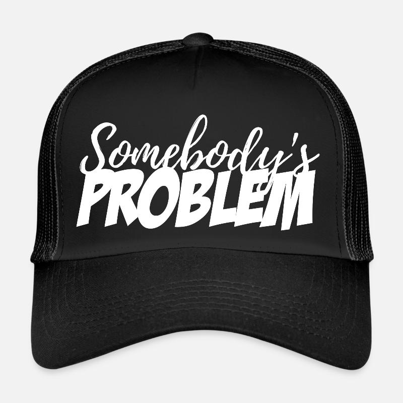 Problème de quelqu’un Casquette trucker 