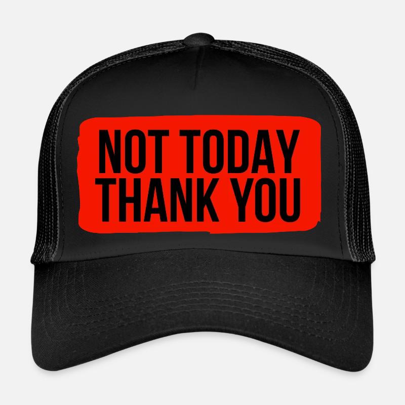 Nicht heute, danke Trucker Cap