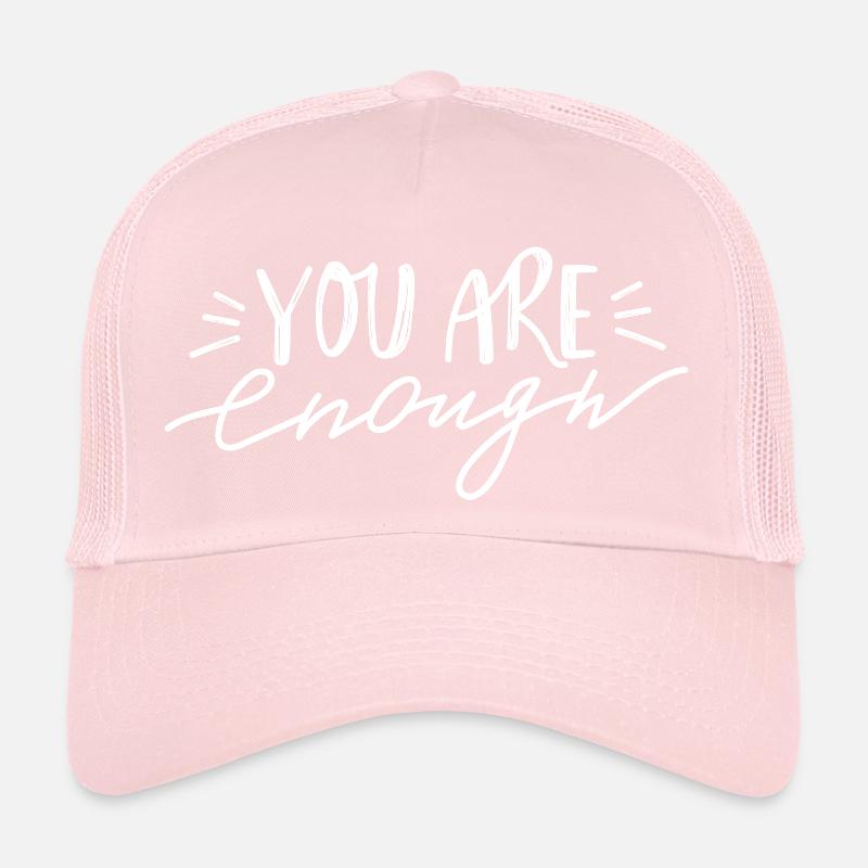 You Are Enough Trucker Cap