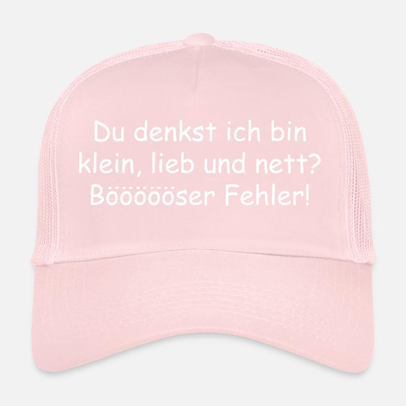 You think I'm small, nice and nice Trucker Cap