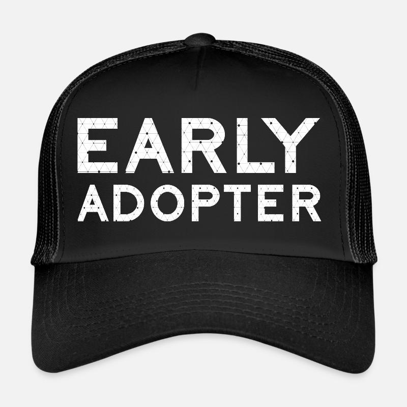 Early adopters Trucker Cap