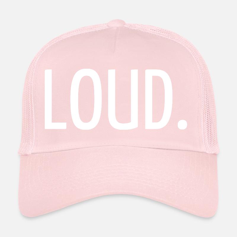 Loud Trucker Cap