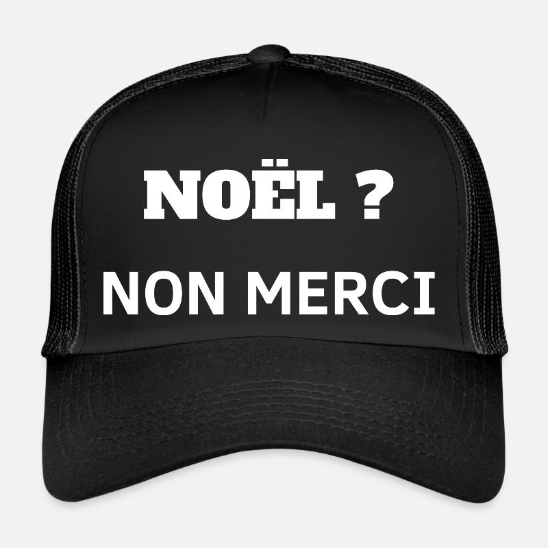 "NOEL ?NON MERCI" Casquette trucker 