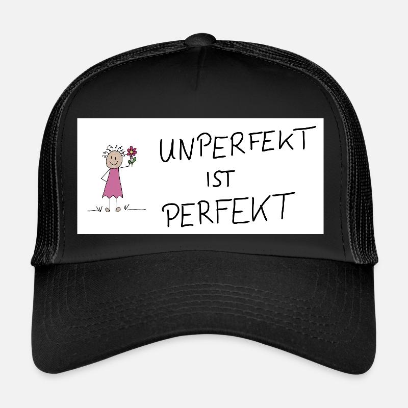 Unperfekt ist Perfekt Trucker Cap