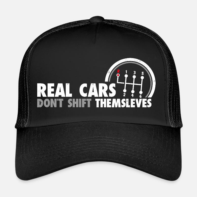 Real Cars Don't Shift Themselves Funny Auto Racing Trucker Cap