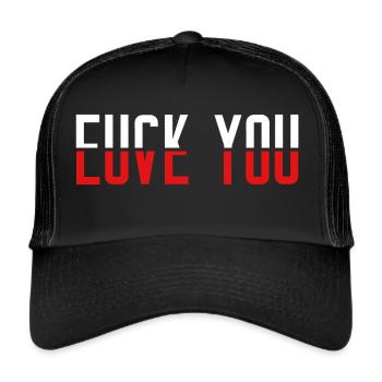 Fuck you love you gift idea - Trucker Cap - black/black - Front