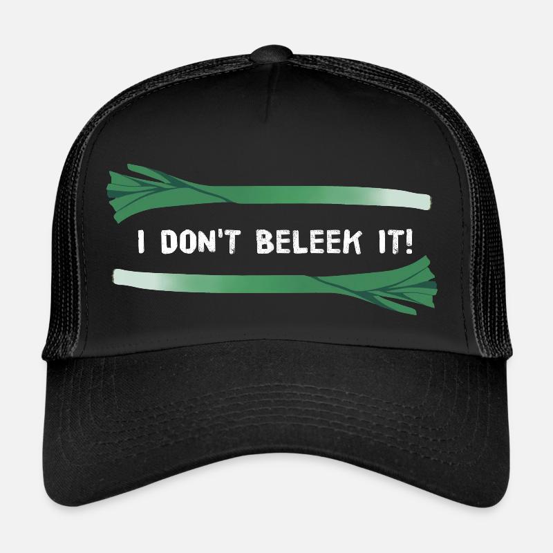 I Don't Beleek It! (Weiße Schrift) Trucker Cap