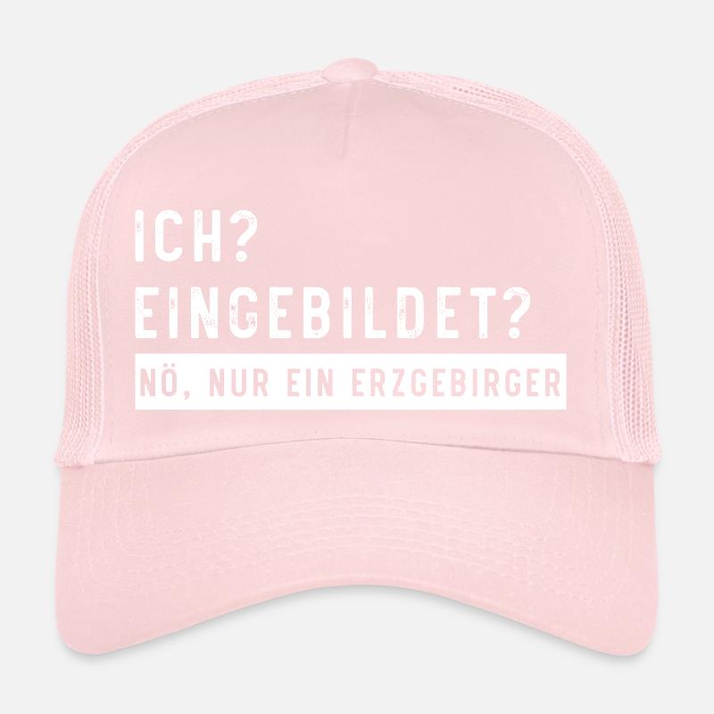 Eingebildet Erzgebirge Trucker Cap