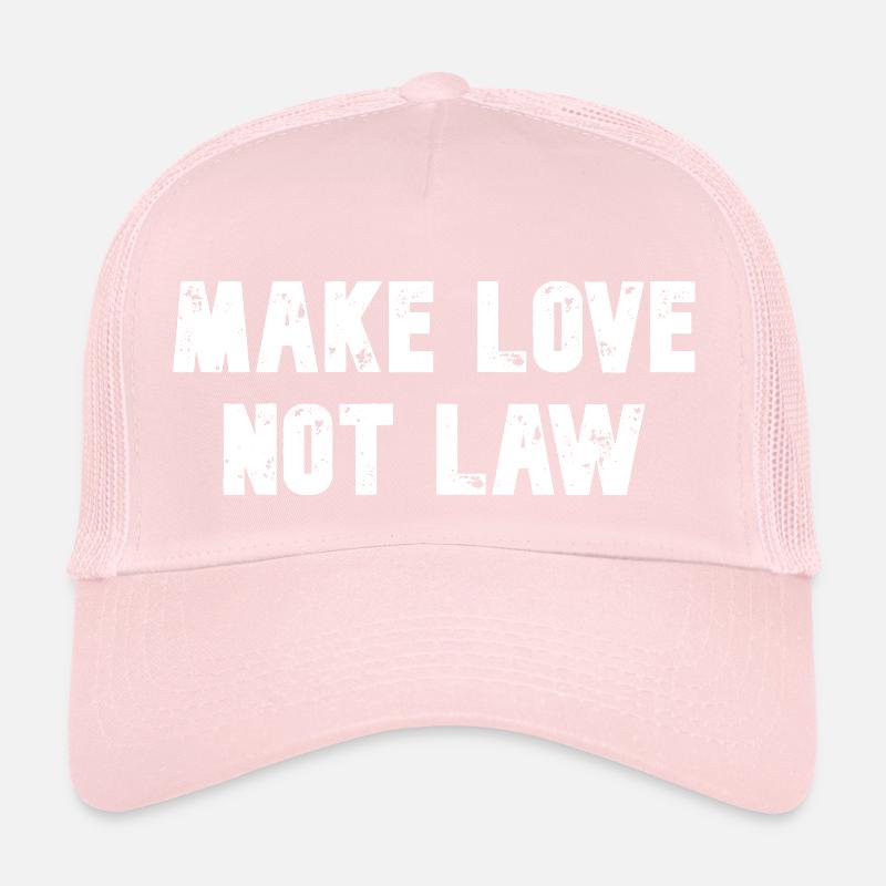 Faites de l’amour une loi, pas une loi Casquette trucker 